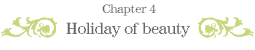 Chapter 4: Holiday of beauty